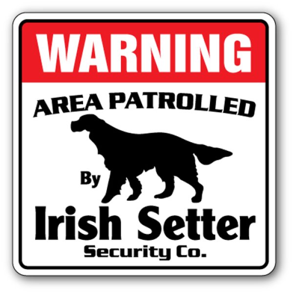 画像1: アイリッシュセッター警備会社看板 英語注意書き アメリカ輸入サインボード：WARNING AREA PATROLLED By Irish Setter Security Co.[MADE IN U.S.A] (1)