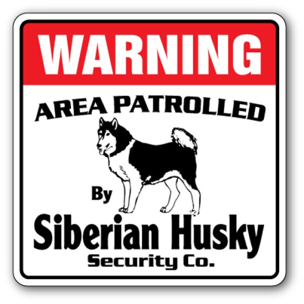 画像1: シベリアンハスキー警備会社看板 英語注意書き アメリカ輸入サインボード：WARNING AREA PATROLLED By Siberian Husky Security Co.[MADE IN U.S.A] (1)
