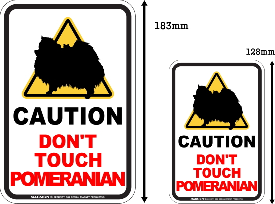 CAUTION DON'T TOUCH マグネットサイン:ポメラニアン