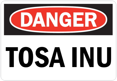 オーダーメイドのマグネットサイン:DANGER TOSA INU