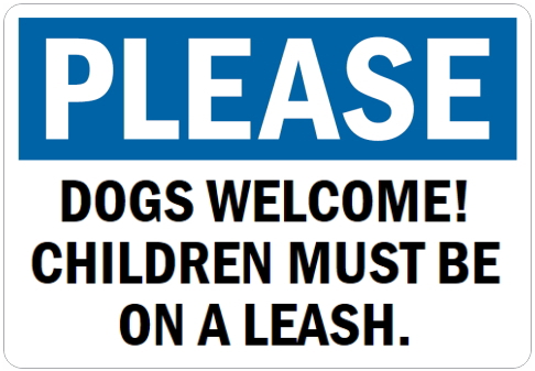 オーダーメイドのマグネットサイン:PLEASE DOGS WELCOME! CHILDREN MUST BE ON A LEASH.