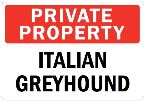 オーダーメイドのマグネットサイン:PRIVATE PROPERTY ITALIAN GREYHOUND