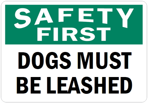 オーダーメイドのマグネットサイン:SAFETY FIRST DOGS MUST BE LEASHED