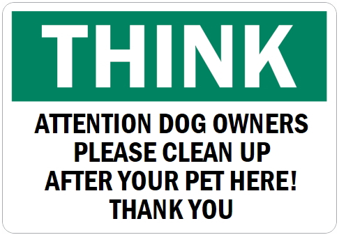 オーダーメイドのマグネットサイン:THINK ATTENTION DOG OWNERS PLEASE CLEAN UP AFTER YOUR PET HERE! THANK YOU