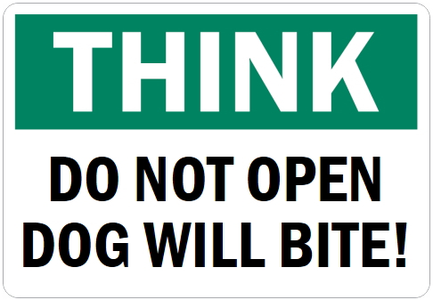 オーダーメイドのマグネットサイン:THINK DO NOT OPEN DOG WILL BITE!