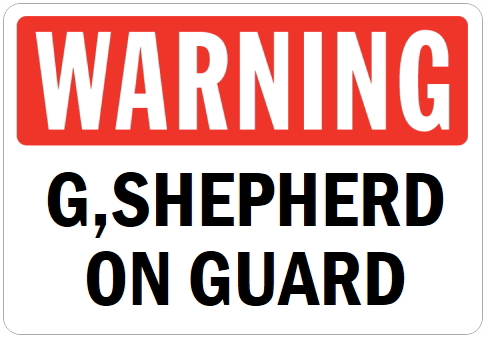 オーダーメイドのマグネットサイン:WARNING G,SHEPHERD ON GUARD